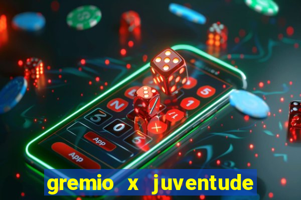 gremio x juventude ao vivo